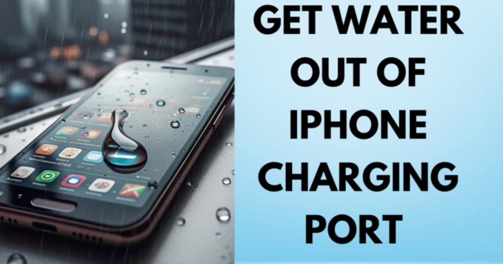 how to get water out of iPhone charger port