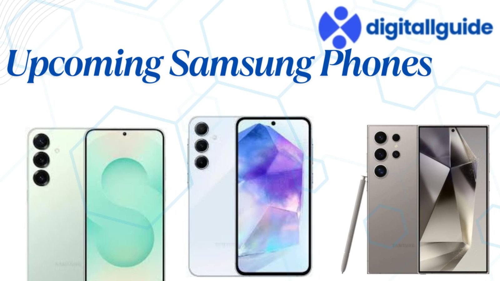 Upcoming Samsung Phones